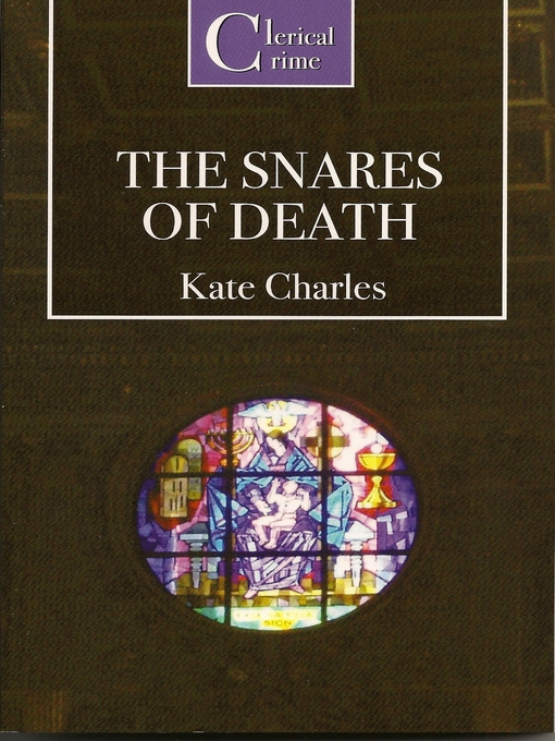 Title details for The Snares of Death by Kate Charles - Available